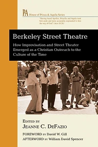 Berkeley Street Theatre: How Improvisation and Theater Emerged as a Christian Outreach to the Culture of Time