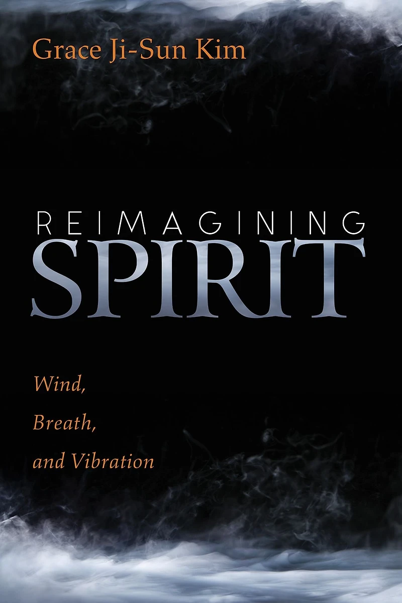 Reimagining Spirit: Wind, Breath, and Vibration
