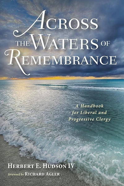 Across the Waters of Remembrance: A Handbook for Liberal and Progressive Clergy