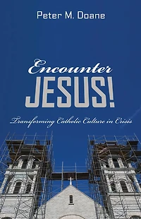 Encounter Jesus!