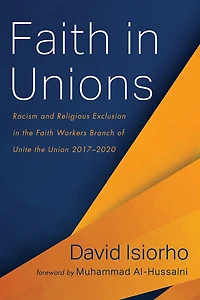 Faith in Unions: Racism and Religious Exclusion in the Faith Workers Branch of Unite the Union 2017-2020