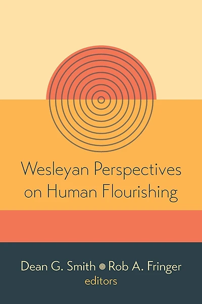 Wesleyan Perspectives on Human Flourishing