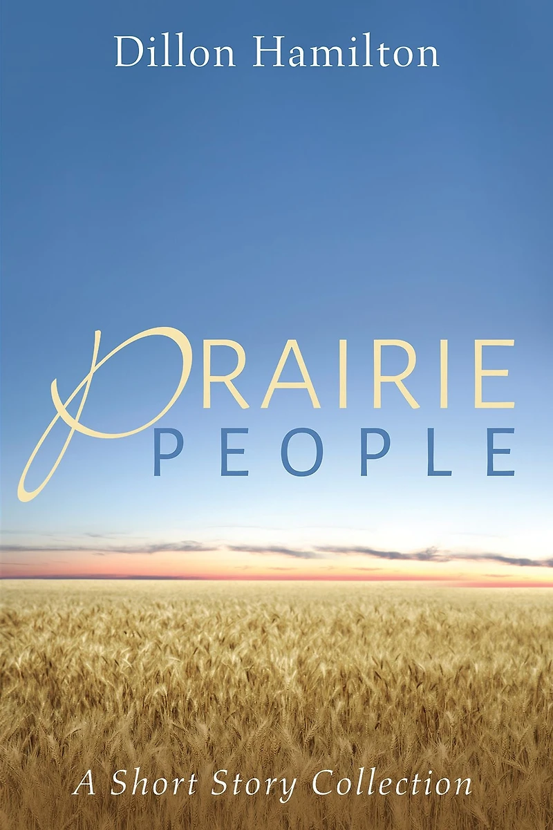 Prairie People: A Short Story Collection