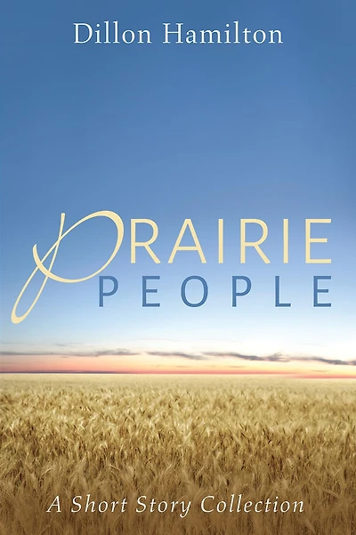 Prairie People: A Short Story Collection