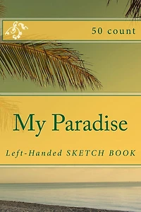 My Paradise: Left-Handed Sketch Book (50 Count)