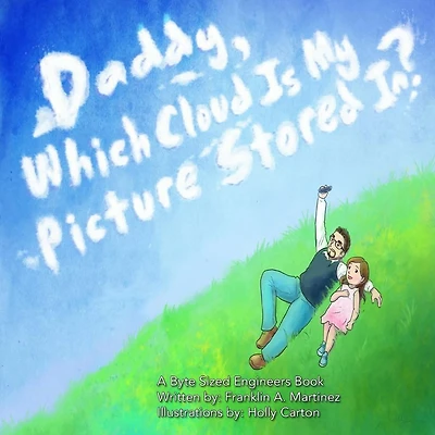 Daddy, Which Cloud Is My Picture Stored In?: Daddy, Which Cloud Is My Picture Stored In?
