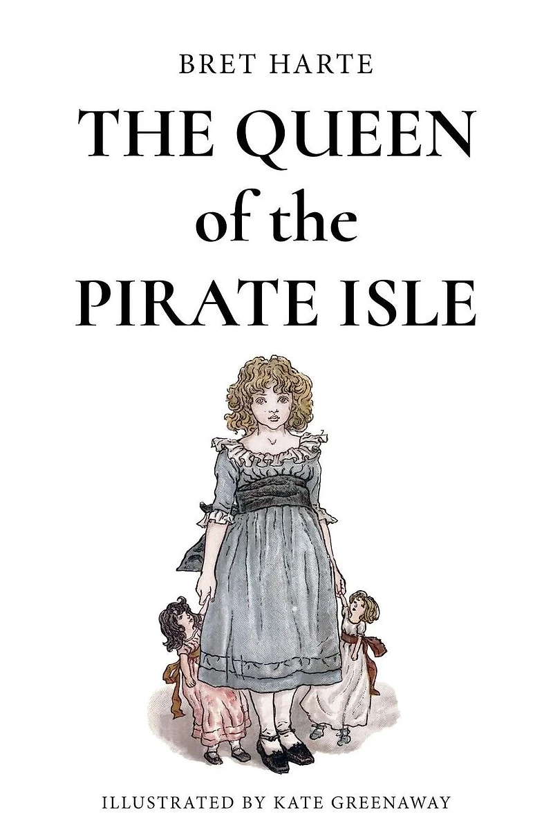 The Queen of the Pirate Isle: Illustrated