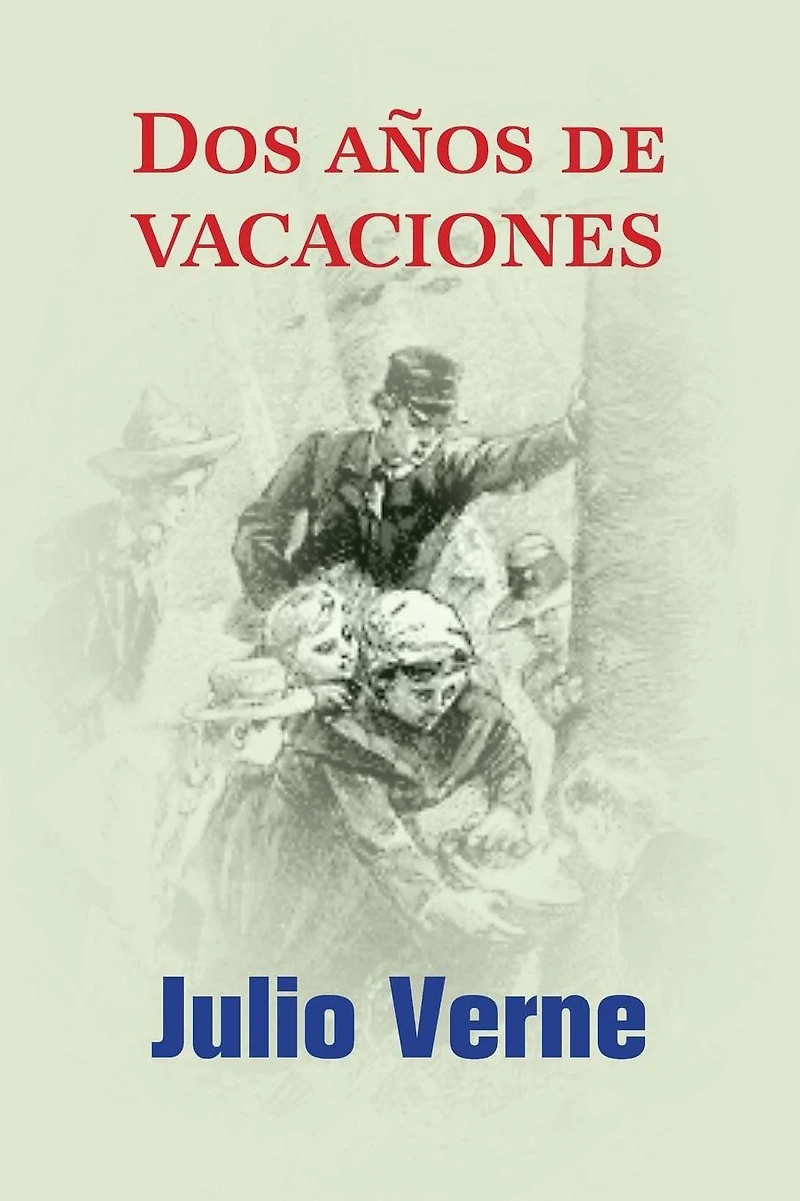 Dos Años de Vacaciones (Spanish Edition)