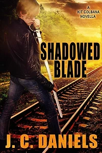 Shadowed Blade: A Kit Colbana Novel