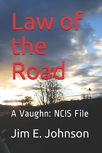 Law of the Road: A Vaughn: NCIS File