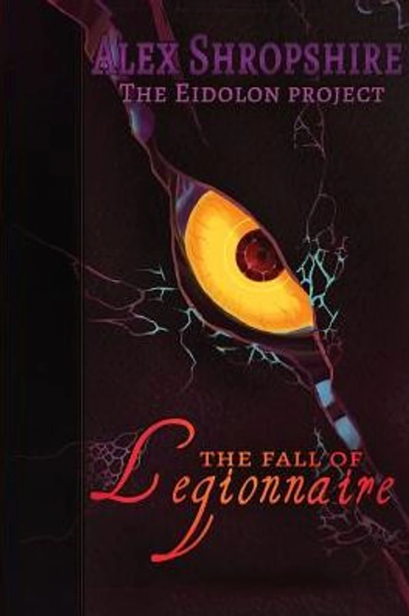 The Fall of Legionnaire: The Eidolon Project