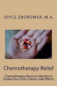 Chemotherapy Relief: Chemotherapy Research Results to Protect You From Chemo Side Effects