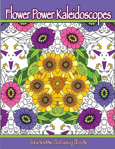 Flower Power Kaleidoscopes: Floral inspired kaleidoscope coloring designs for adults