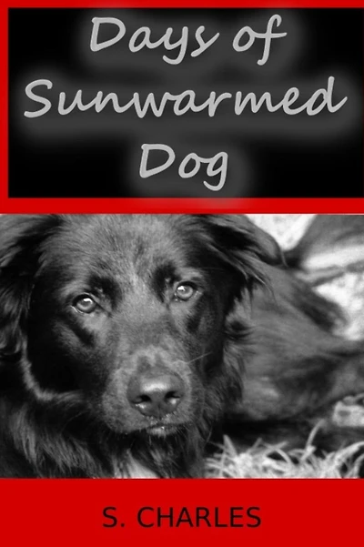 Days of Sunwarmed Dog: Poems about Jack