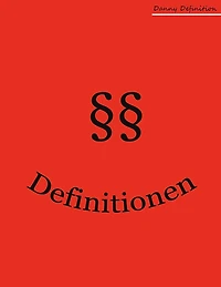 Definitionen: Jura selbst gelernt: Zivilrecht, Strafrecht, Öffentliches Recht
