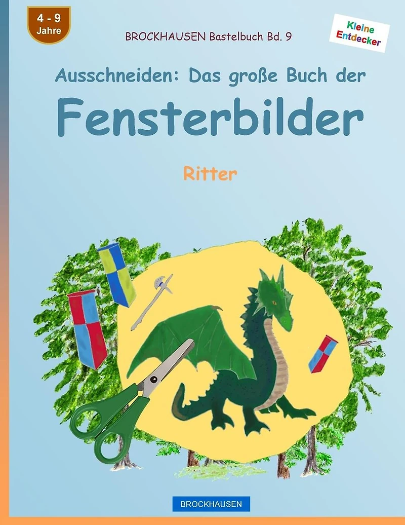 BROCKHAUSEN Bastelbuch Bd. 9 - Ausschneiden: Das gro�e Buch der Fensterbilder: Ritter