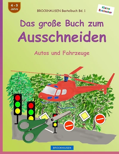 BROCKHAUSEN Bastelbuch Bd. 1 - Das gro�e Buch zum Ausschneiden: Autos und Fahrzeuge