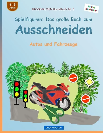 BROCKHAUSEN Bastelbuch Bd. 5 - Spielfiguren: Das gro�e Buch zum Ausschneiden: Autos und Fahrzeuge