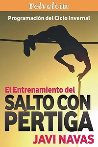 El entrenamiento del salto con pï¿½rtiga. Programaciï¿½n del ciclo invernal