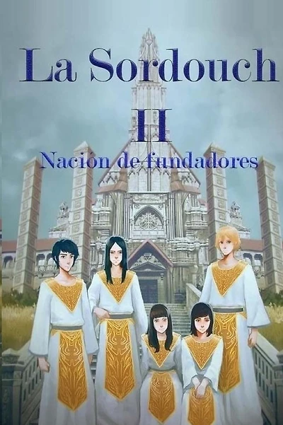 La Sordouch II: Naci�n de fundadores
