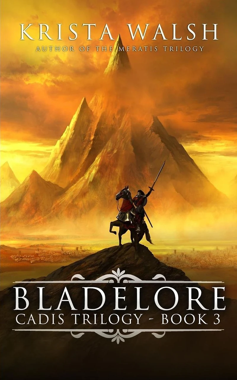 Bladelore (Cadis Trilogy, #3)