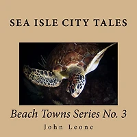 Sea Isle City Tales: Beach Towns Series No. 3
