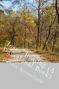 Jesus' Healing (A Devotional Book)