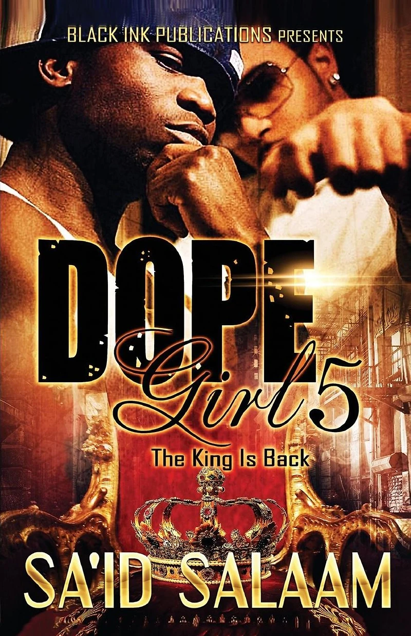 Dope Girl 5: The King is Back