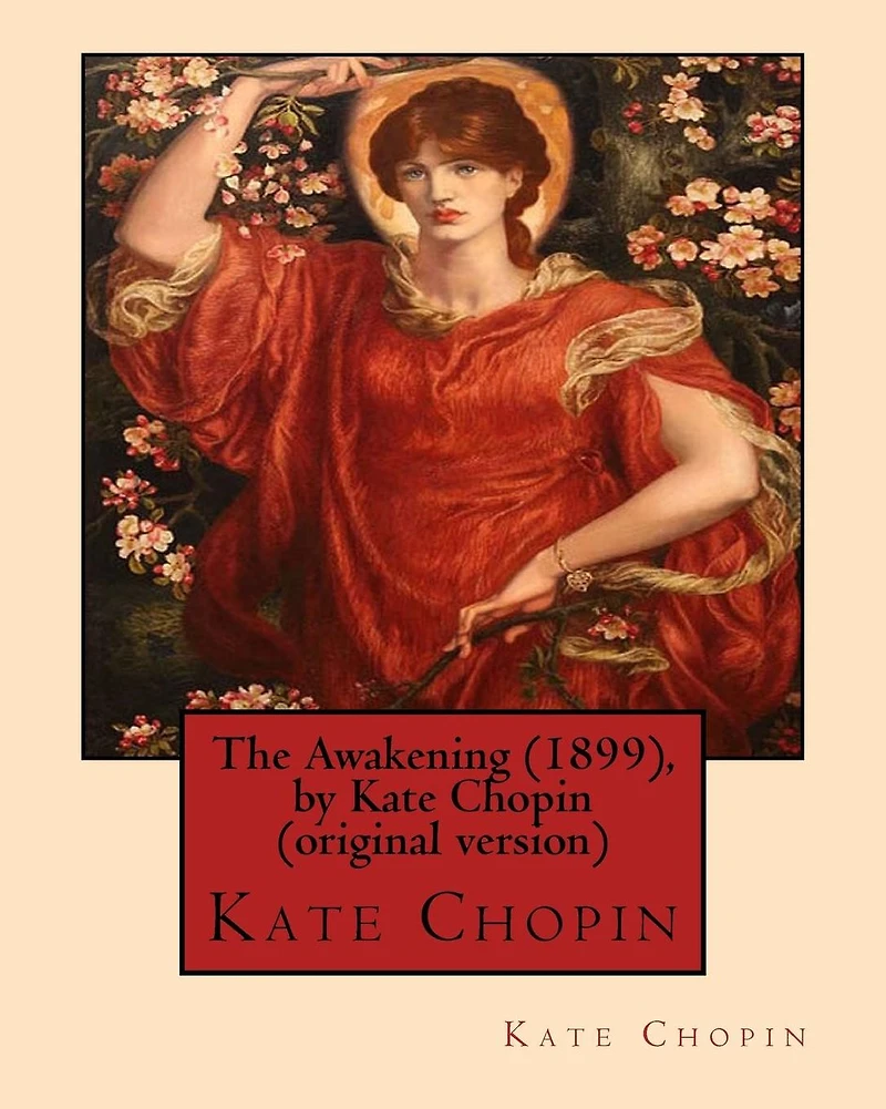 The Awakening by Kate Chopin [Unabridged Edition]