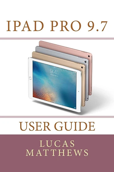 iPad Pro 9.7 User Guide