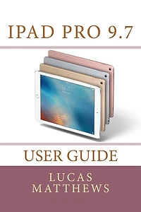 iPad Pro 9.7 User Guide
