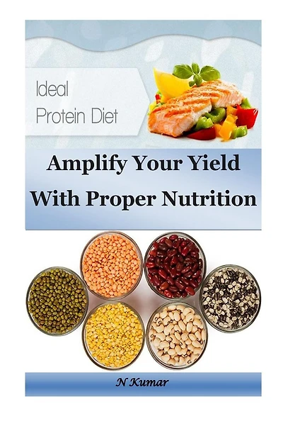 Ideal Protein Diet: Amplify your yield with proper nutrition
