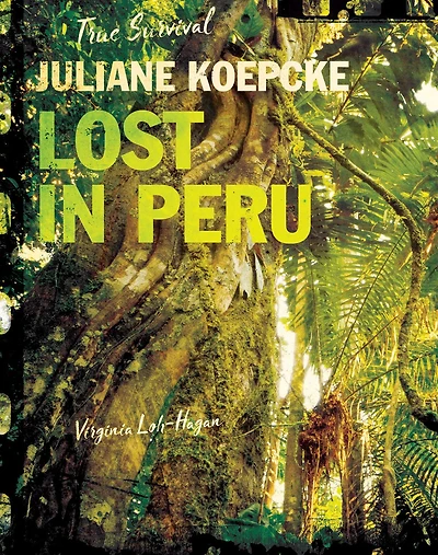 Juliane Koepcke: Lost in Peru