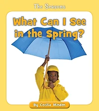 What Can I See in the Spring?