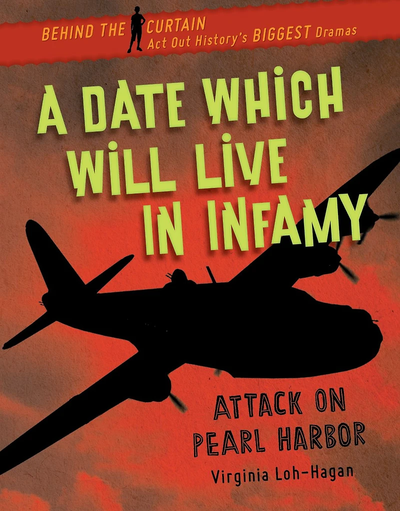 A Date Which Will Live Infamy: Attack on Pearl Harbor