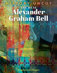 The Real Alexander Graham Bell