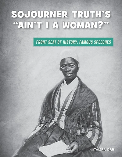 Sojourner Truth's "Ain't I a Woman?"