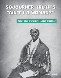 Sojourner Truth's "Ain't I a Woman?"