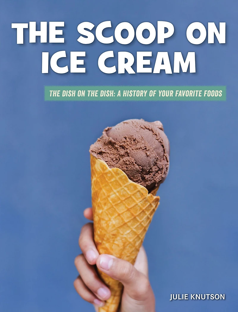The Scoop on Ice Cream