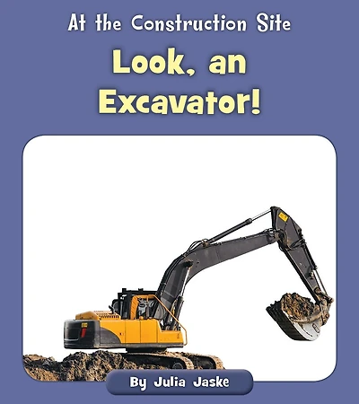 Look, an Excavator!