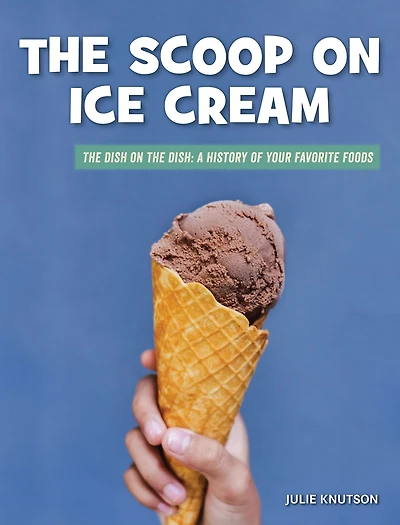 The Scoop on Ice Cream