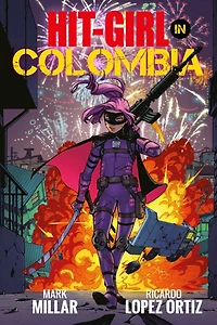 Hit-Girl, Vol. 1: Colombia