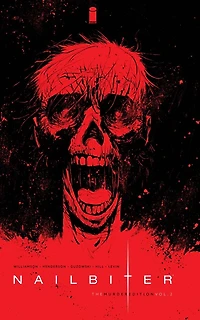Nailbiter Vol. 2: The Deluxe Murder Edition