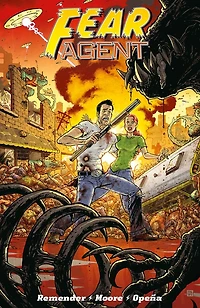 Fear Agent: Final Edition Vol. 2