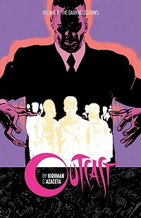 Outcast by Kirkman & Azaceta Volume 7