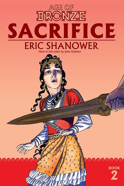 Age of Bronze Volume 2: Sacrifice (New Edition)