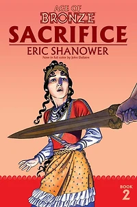 Age of Bronze Volume 2: Sacrifice (New Edition)