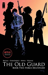Old Guard Book Two: Force Multiplied