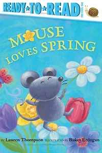 Mouse Loves Spring: Ready-to-Read Pre-Level 1