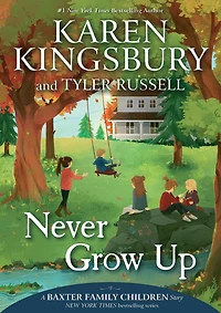 Never Grow Up (Baxter Family Children Story #3)